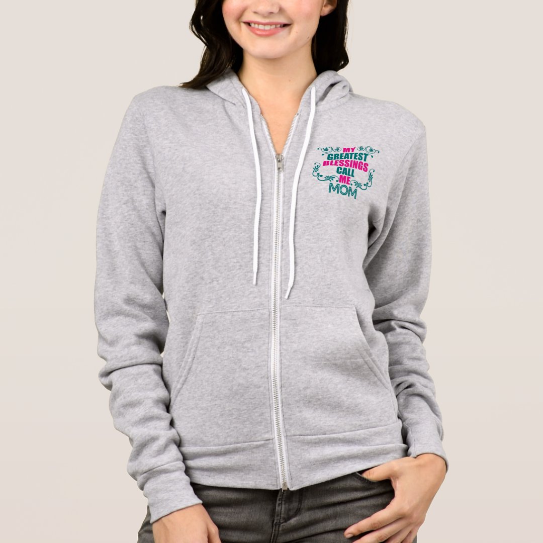 My greatest blessings call me mom hoodie