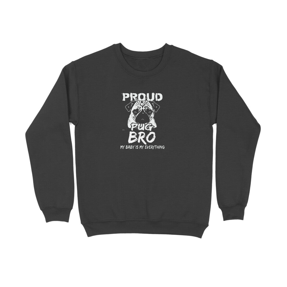 Sweatshirt (Men) - Proud Pug Bro (4 Colours) 1