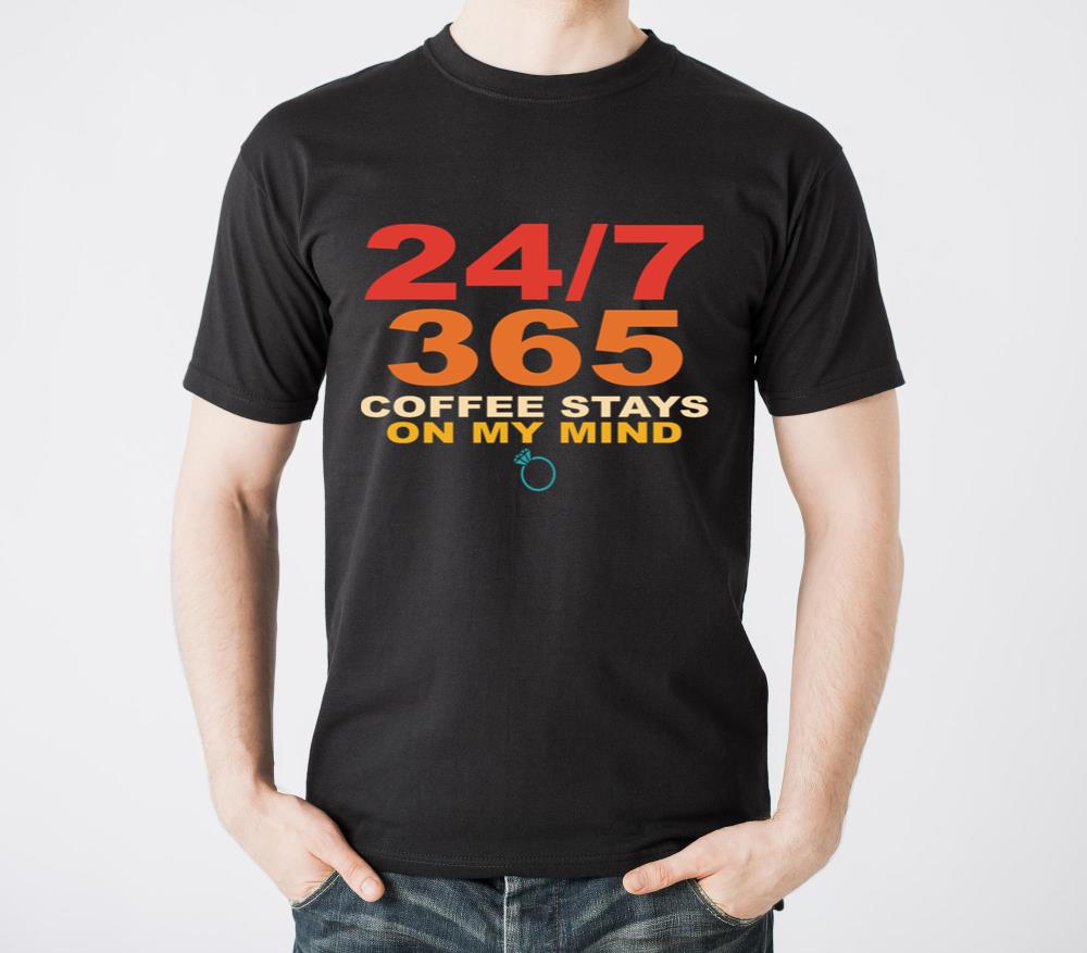 247 365 COFFEE STAYS ON MY MIND - Unisex Standard T-Shirt