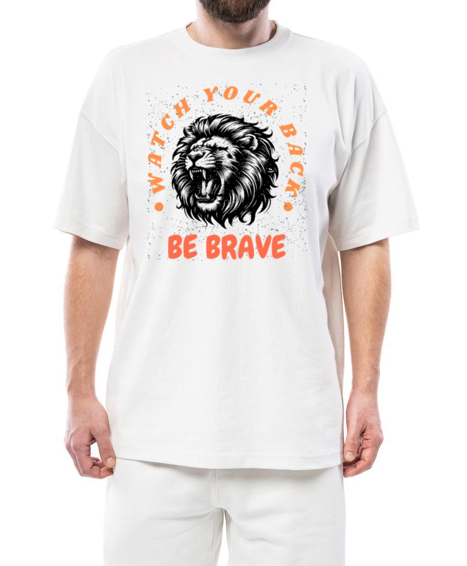 _Watch Your Back – Be Brave_ - Unisex Standard T-Shirt