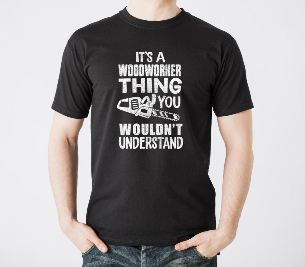 A Woodworker Thing Funny Saying Gift For Carpenter - Unisex Standard T-Shirt