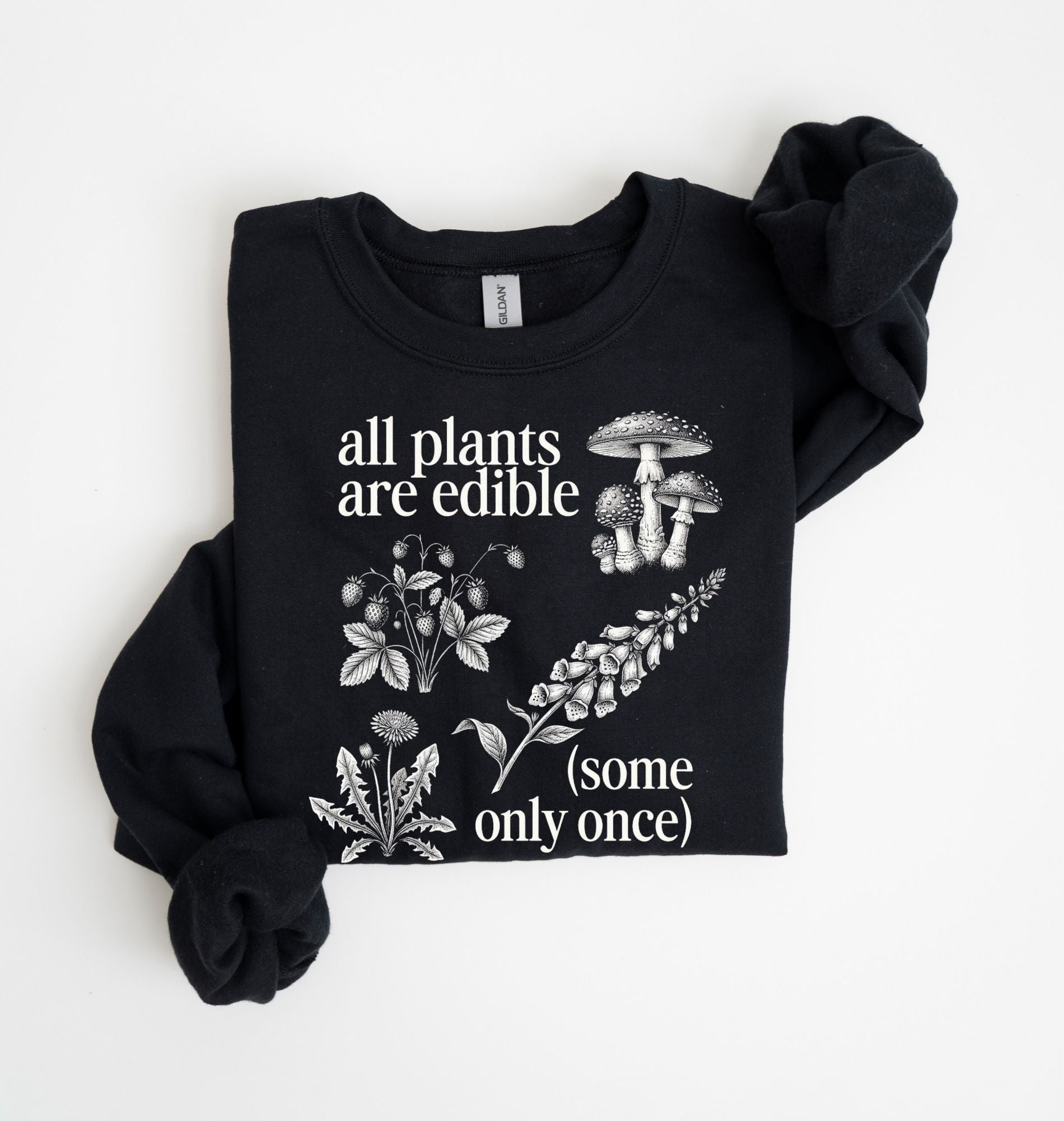 All Plants Are Edible Sweatshirt | Dark Humor Plant Botanical Gift 1