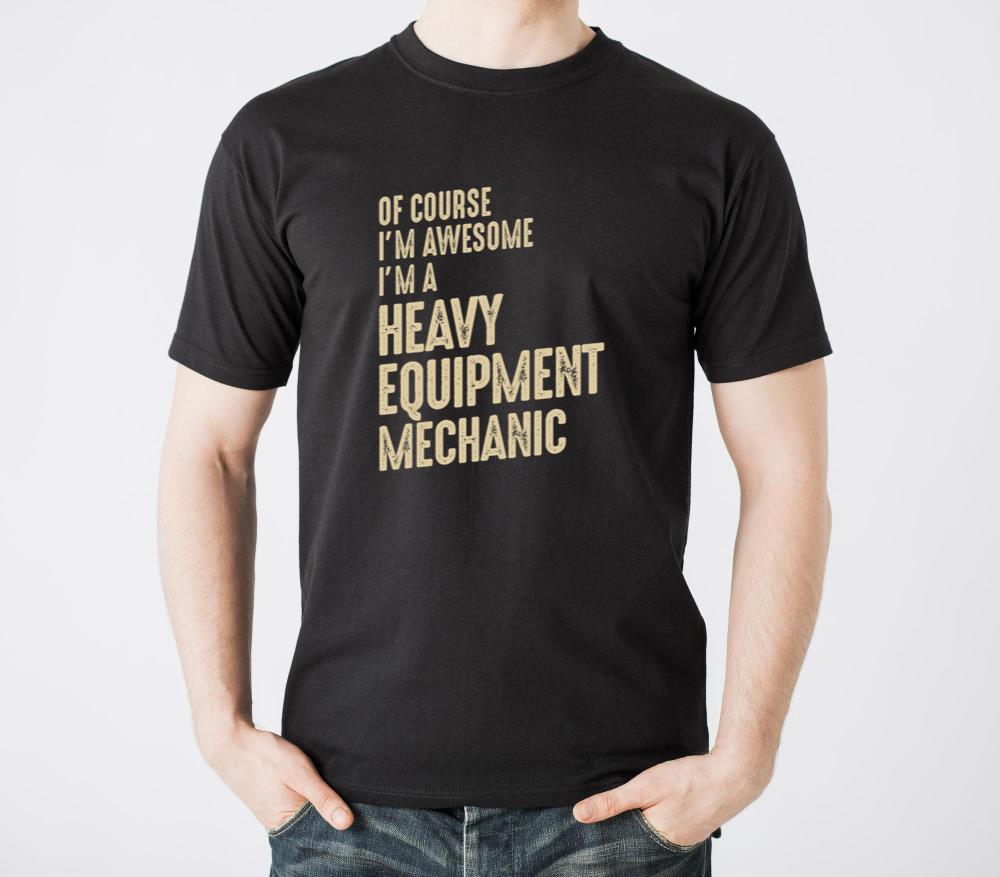 Awesome Im a Heavy Equipment Mechanic Funny Job - Unisex Standard T-Shirt