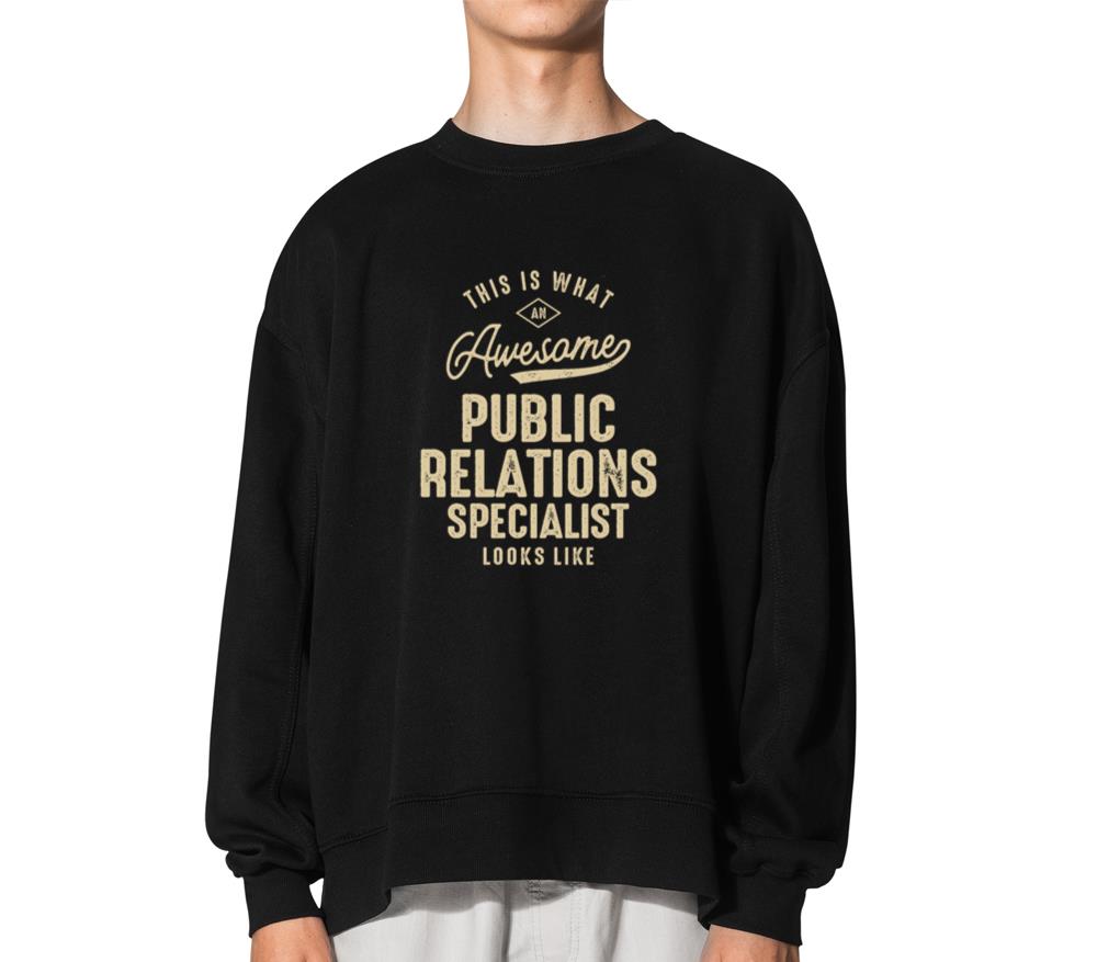 Awesome Public Relations Specialist Job - Unisex Sweatshirt