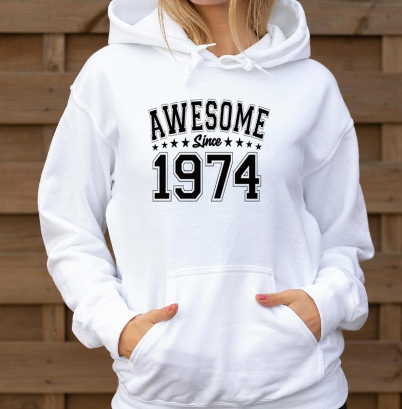 Awesome Since 1974 Birthday 1974 Vintage 1974_1 - Unisex Hoodie