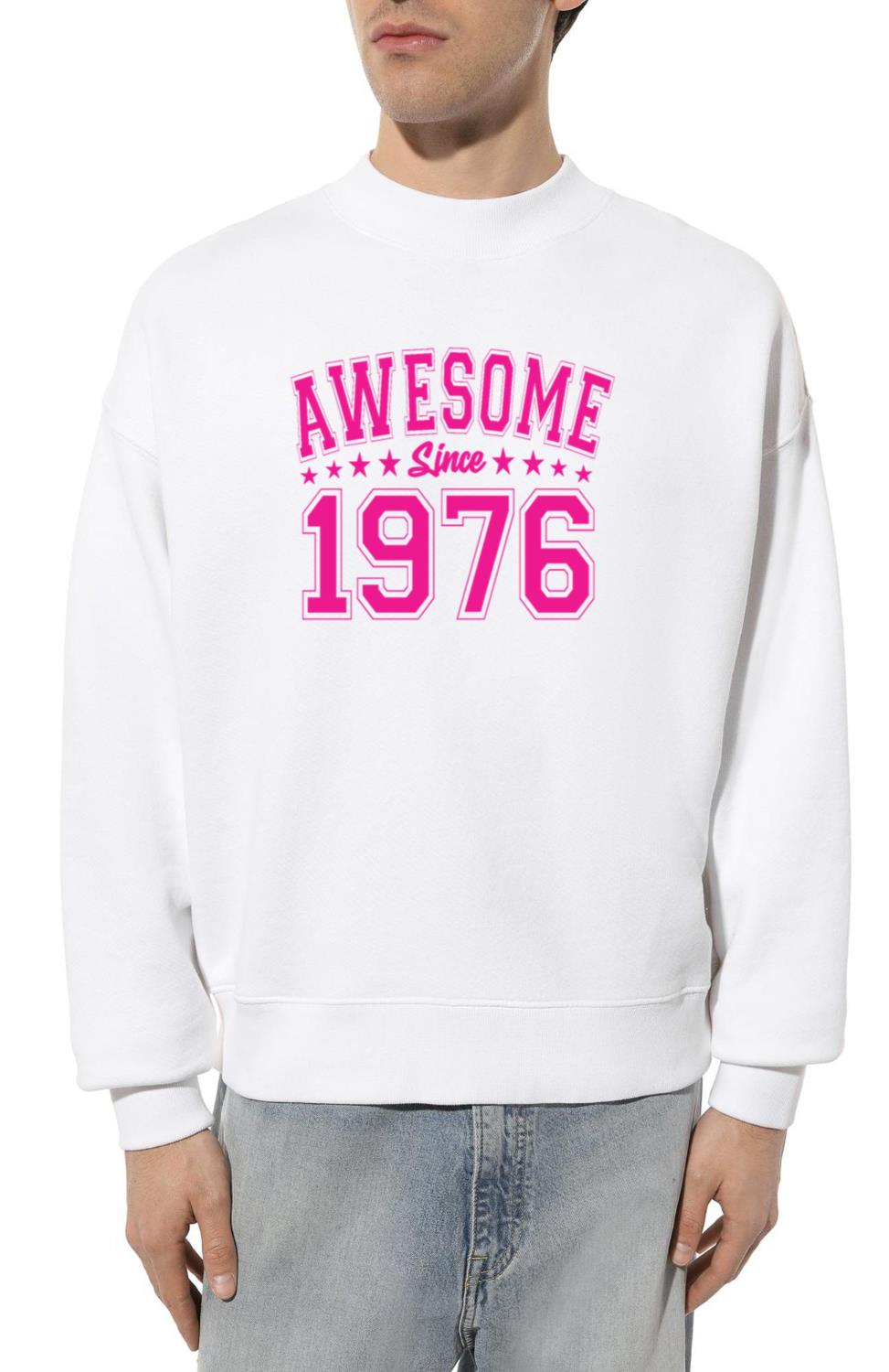 Awesome Since 1976 Birthday 1976 Vintage 1976 - Unisex Sweatshirt