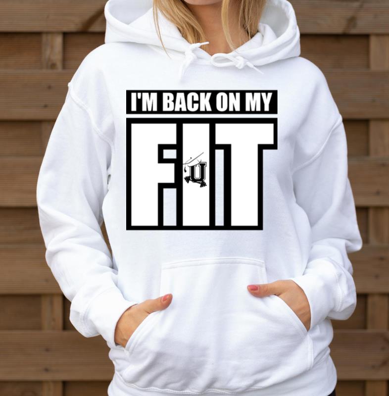 Back On My FIT - Unisex Hoodie