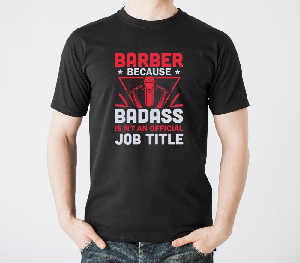 Barber because badass is not a job title - Unisex Standard T-Shirt