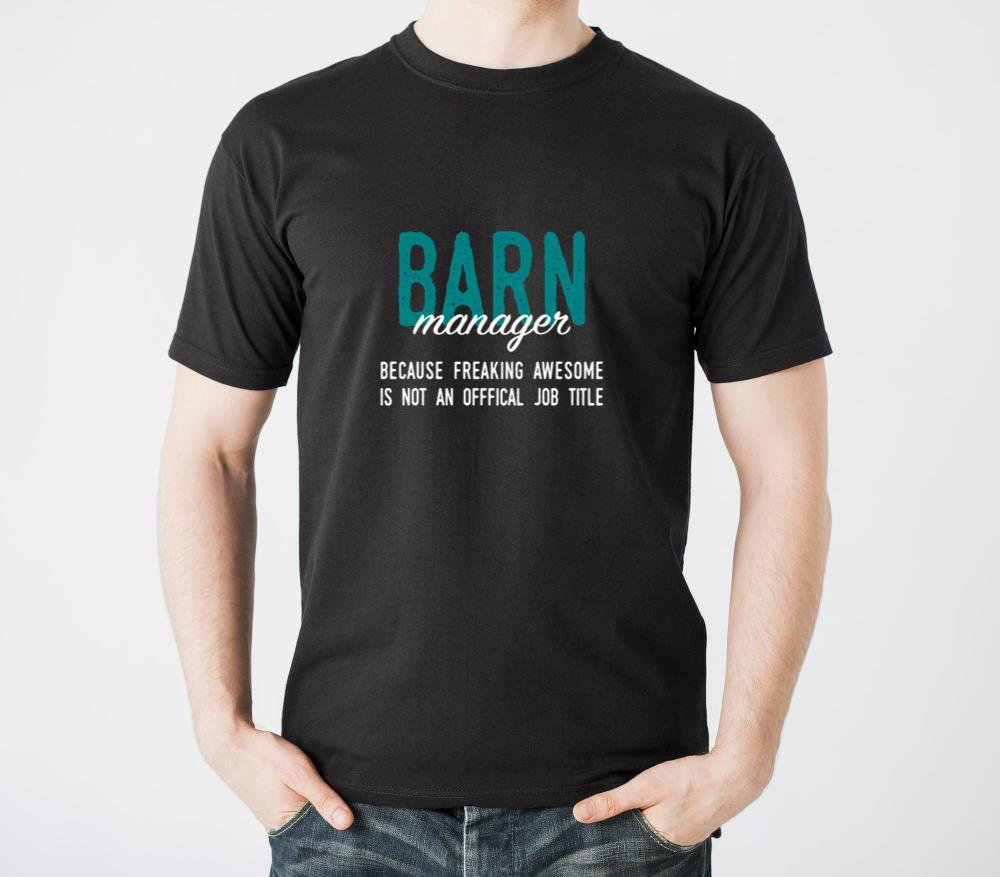 Barn Manager - Barn Manager, because freaking awes - Unisex Standard T-Shirt