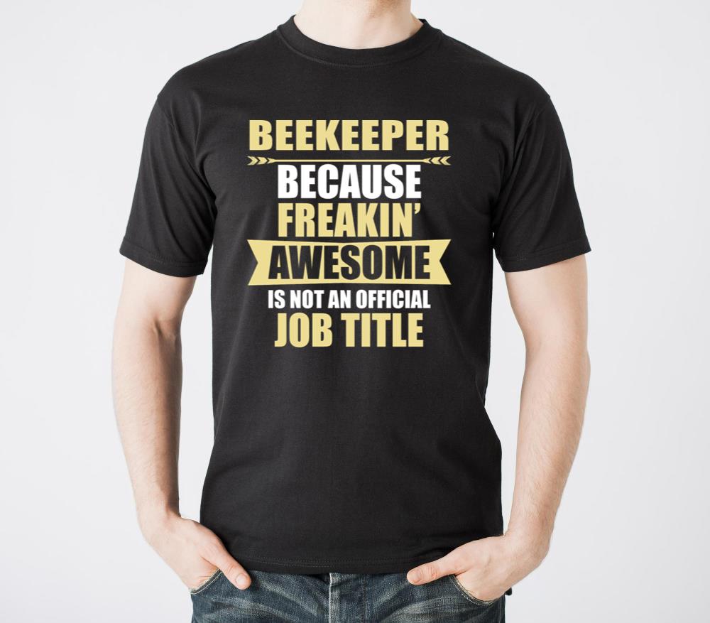 Beekeeper Because Freaking Awesome Is Not An - Unisex Standard T-Shirt