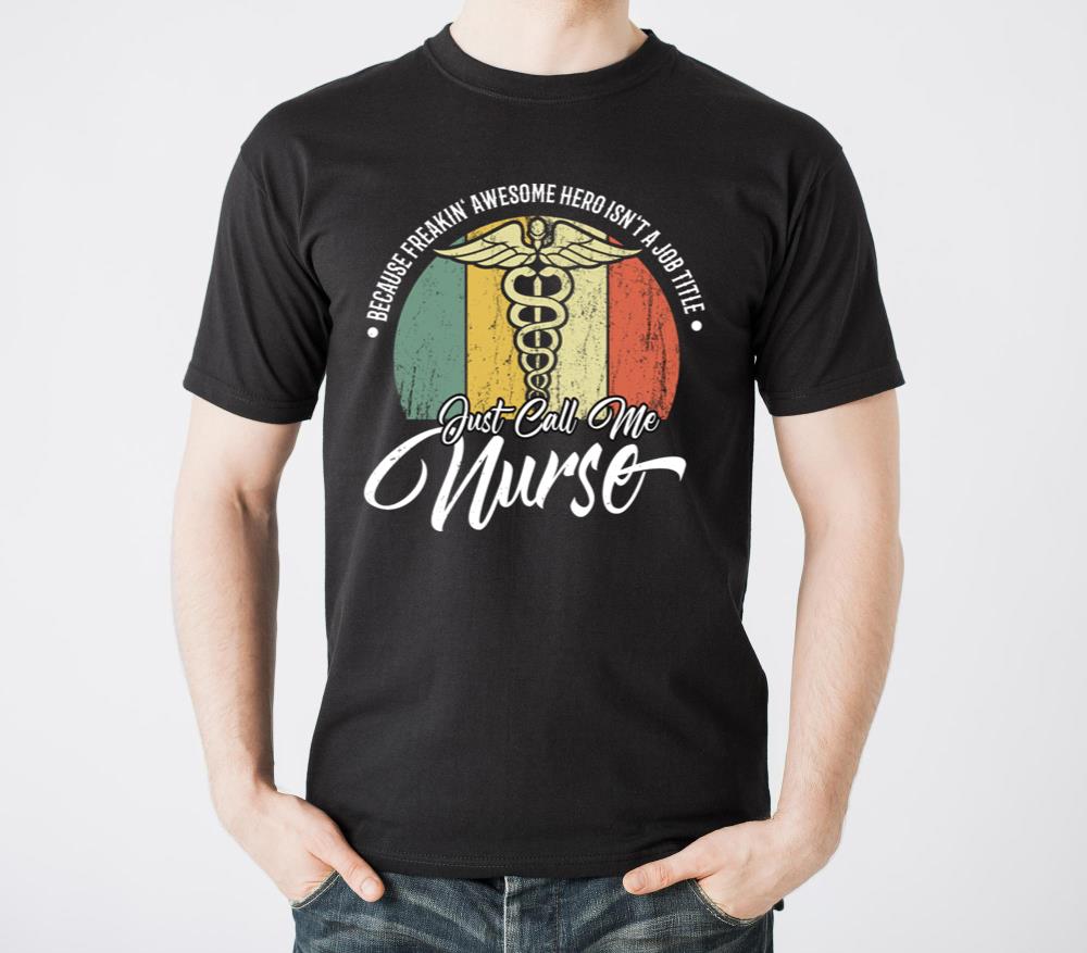 Call Me Nurse Because Superhero Isn t A Job Title - Unisex Standard T-Shirt