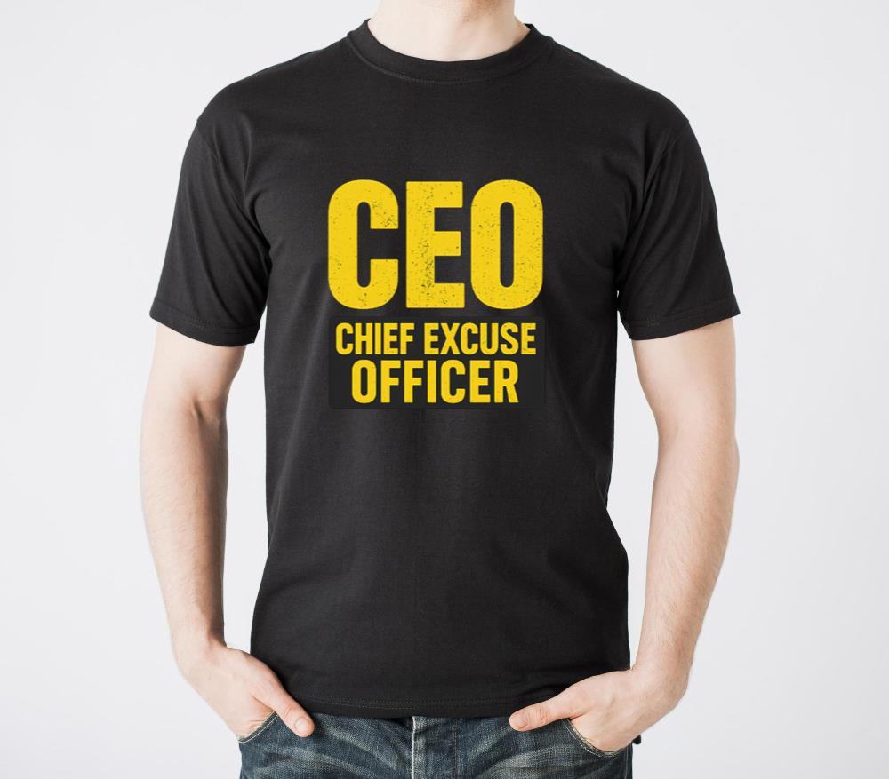CEO  Chief Excuse Officer - Unisex Standard T-Shirt