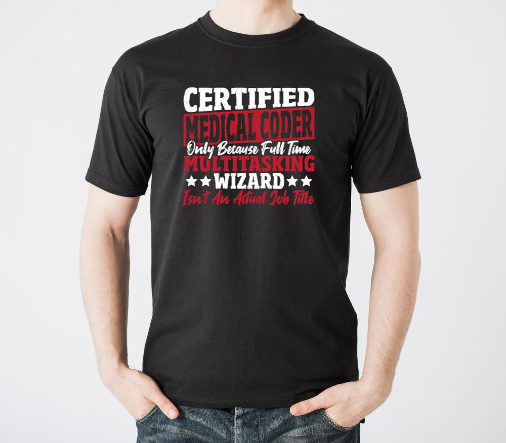 Certified Medical Coder Actual Job Title Medical - Unisex Standard T-Shirt