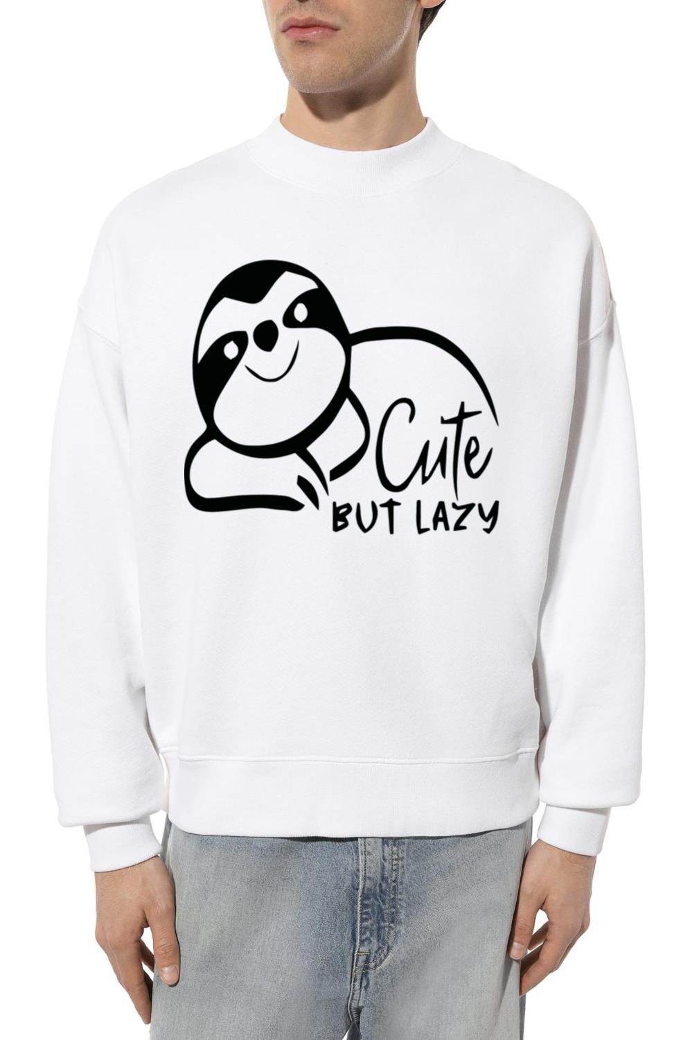 Cute But Lazy Sloth - Unisex Sweatshirt