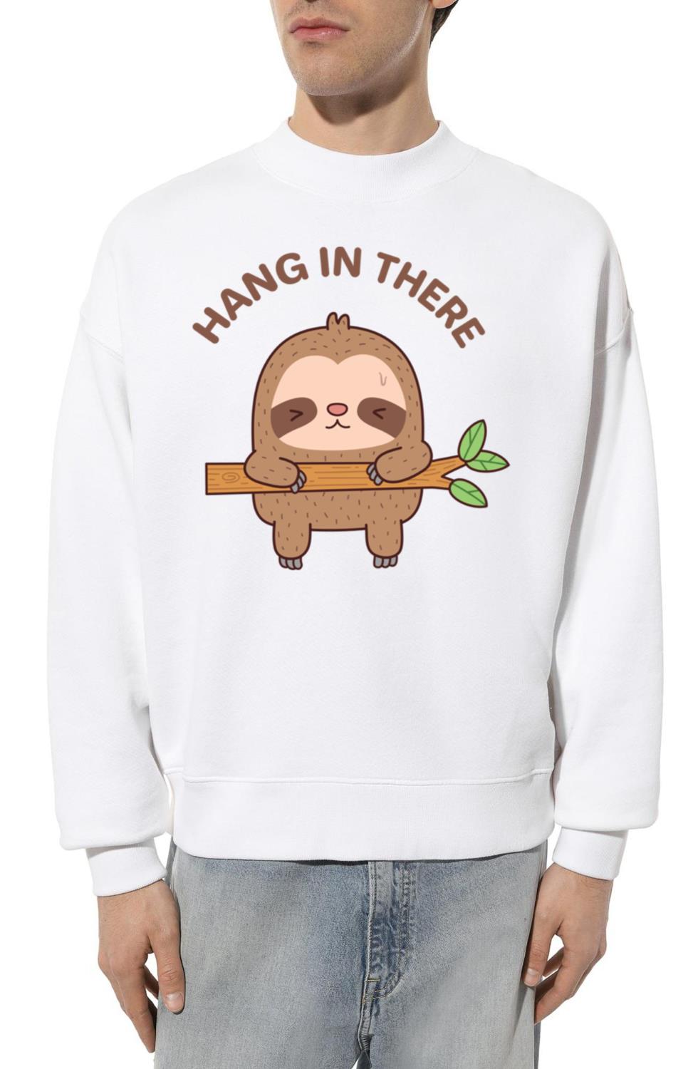 Cute Hang In There Sloth On Tree Branch - Unisex Sweatshirt