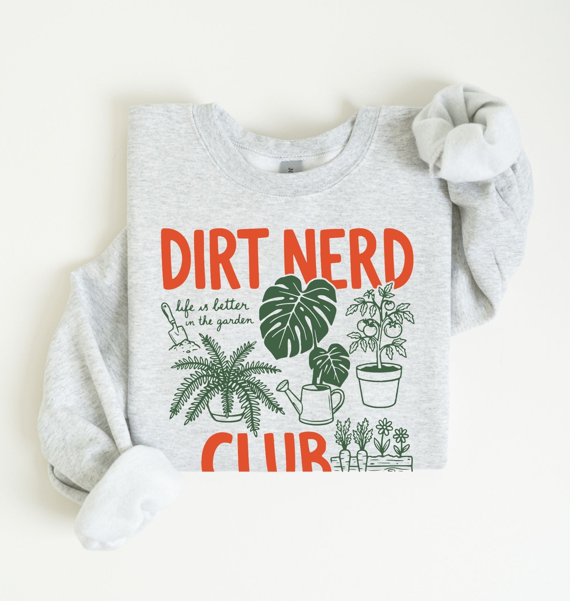 Dirt Nerd Club Sweatshirt | Funny Gardening Plant Lover Gift 1