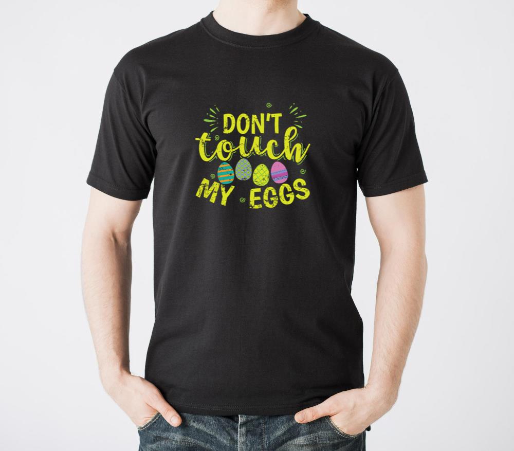 Dont touch my Eggs Easter colorful Easter Eggs - Unisex Standard T-Shirt