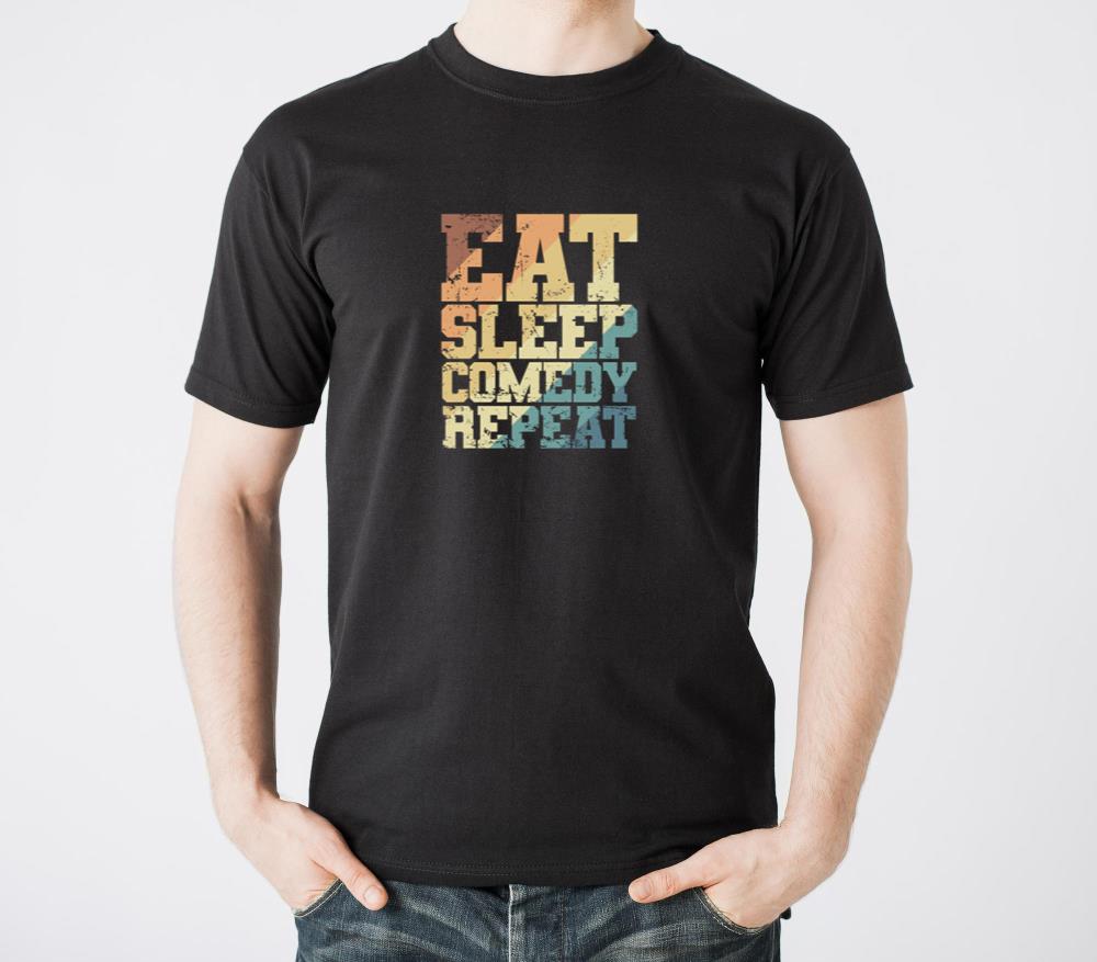 Eat Sleep Comedy Repeat Humor Joke - Unisex Standard T-Shirt