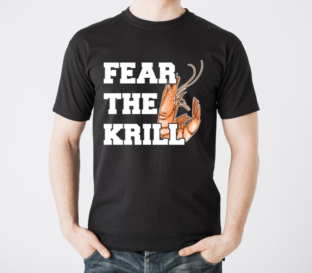 Fear The Krill Quote For A Prawn - Unisex Standard T-Shirt