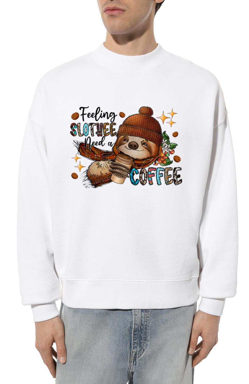 Feeling Slotheee Need a Coffee - Unisex Sweatshirt