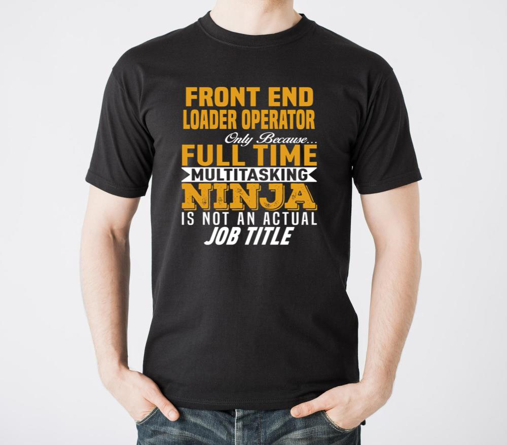 Front End Loader Operator - Unisex Standard T-Shirt