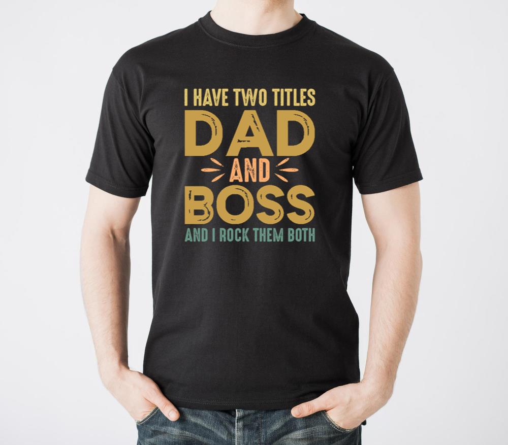 Gift For Dad Boss Day T Shirt - Unisex Standard T-Shirt