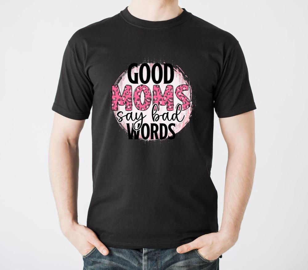 Good Moms Say Bad Words - Unisex Standard T-Shirt