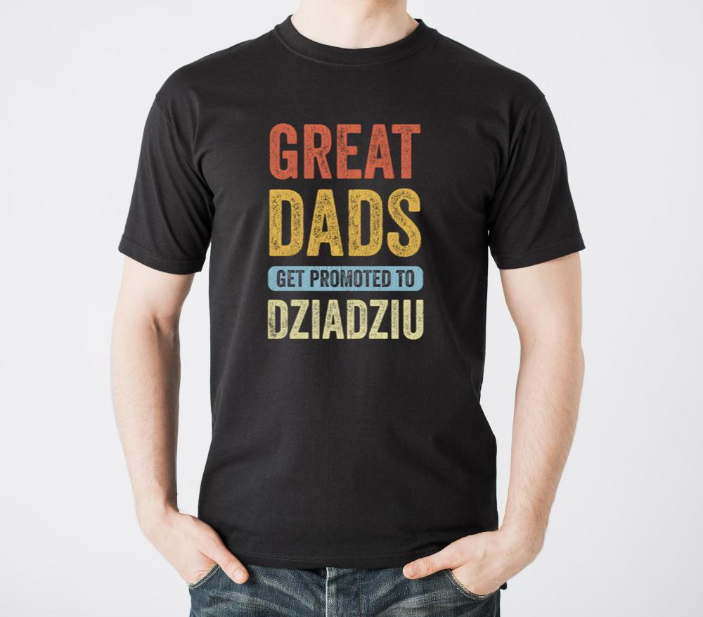 Great Dads Get Promoted To Dziadziu Polish Grandpa - Unisex Standard T-Shirt