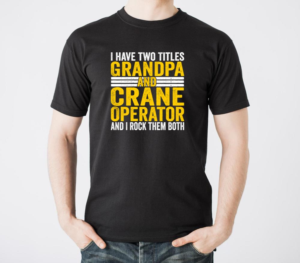 Heavy Equipment Two Titles Grandpa and Crane - Unisex Standard T-Shirt