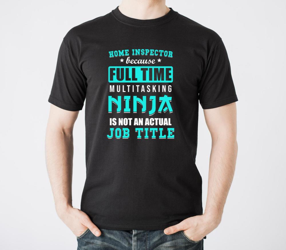 Home Inspector Saying - Unisex Standard T-Shirt