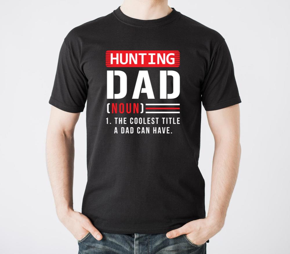 Hunt Hunter Dad Father Saying - Unisex Standard T-Shirt