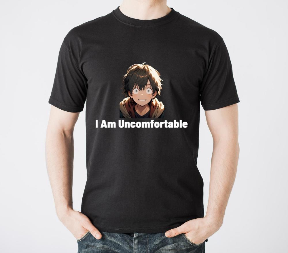 I am uncomfortable, Funny Socially Awkward Shirt - Unisex Standard T-Shirt