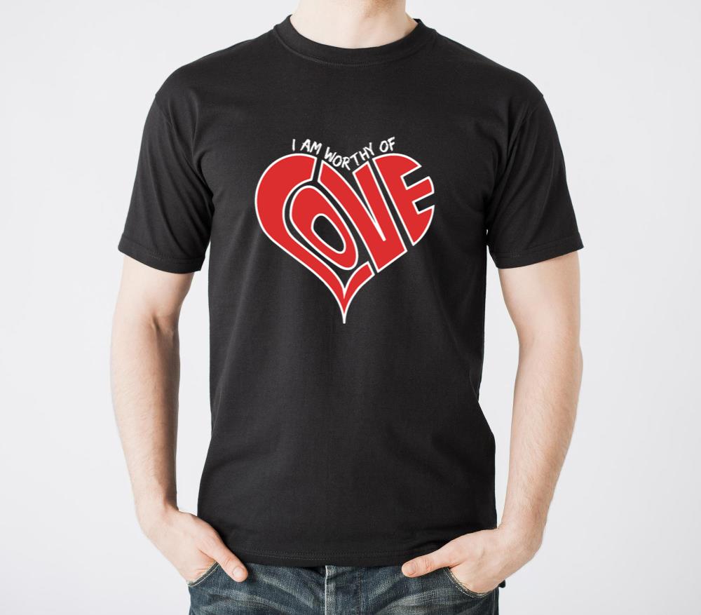 I am worthy of love, cool design for love - Unisex Standard T-Shirt