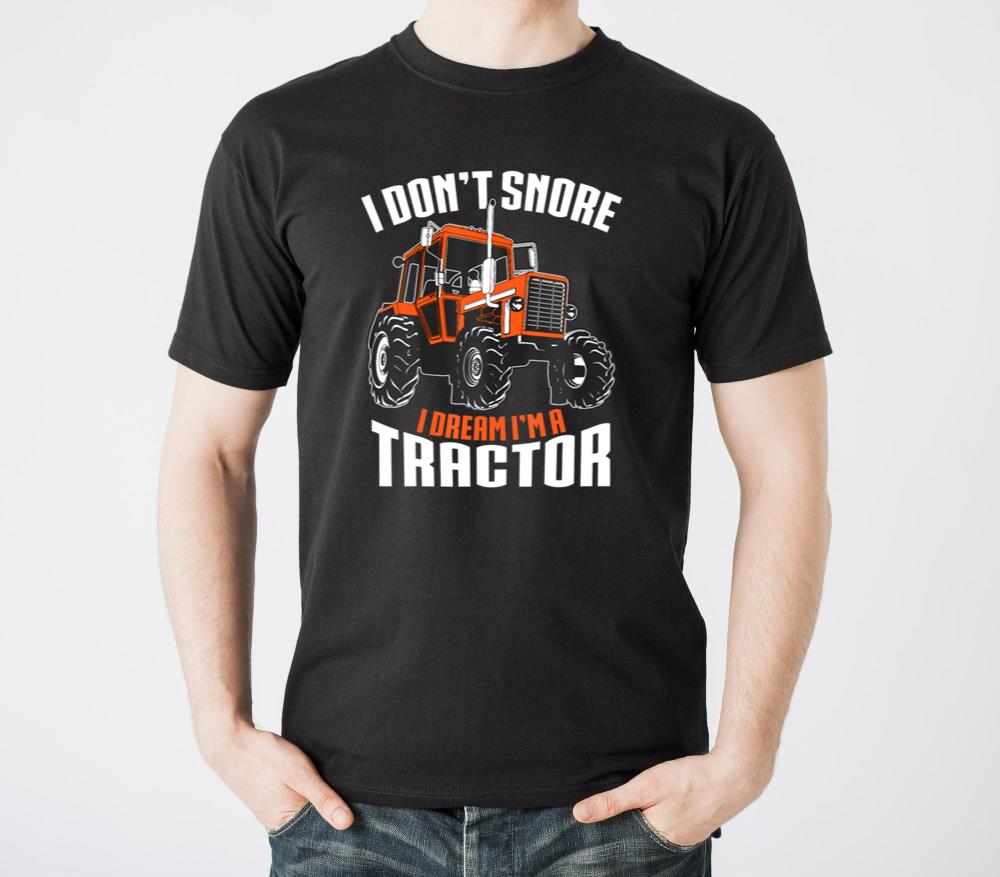 I Dont Snore I Dream Im A Tractor Funny Sleeping - Unisex Standard T-Shirt