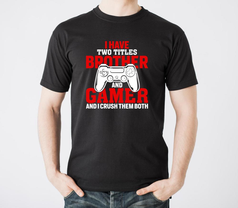 I Have Two Titles Brother And Gamer and I Cruch Them - Unisex Standard T-Shirt