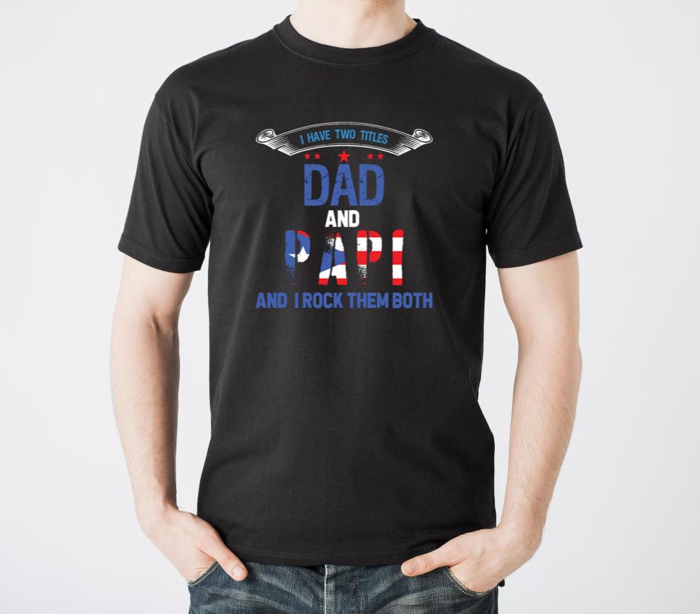 I Have Two Titles Dad and Papi Puerto Rico Flag - Unisex Standard T-Shirt