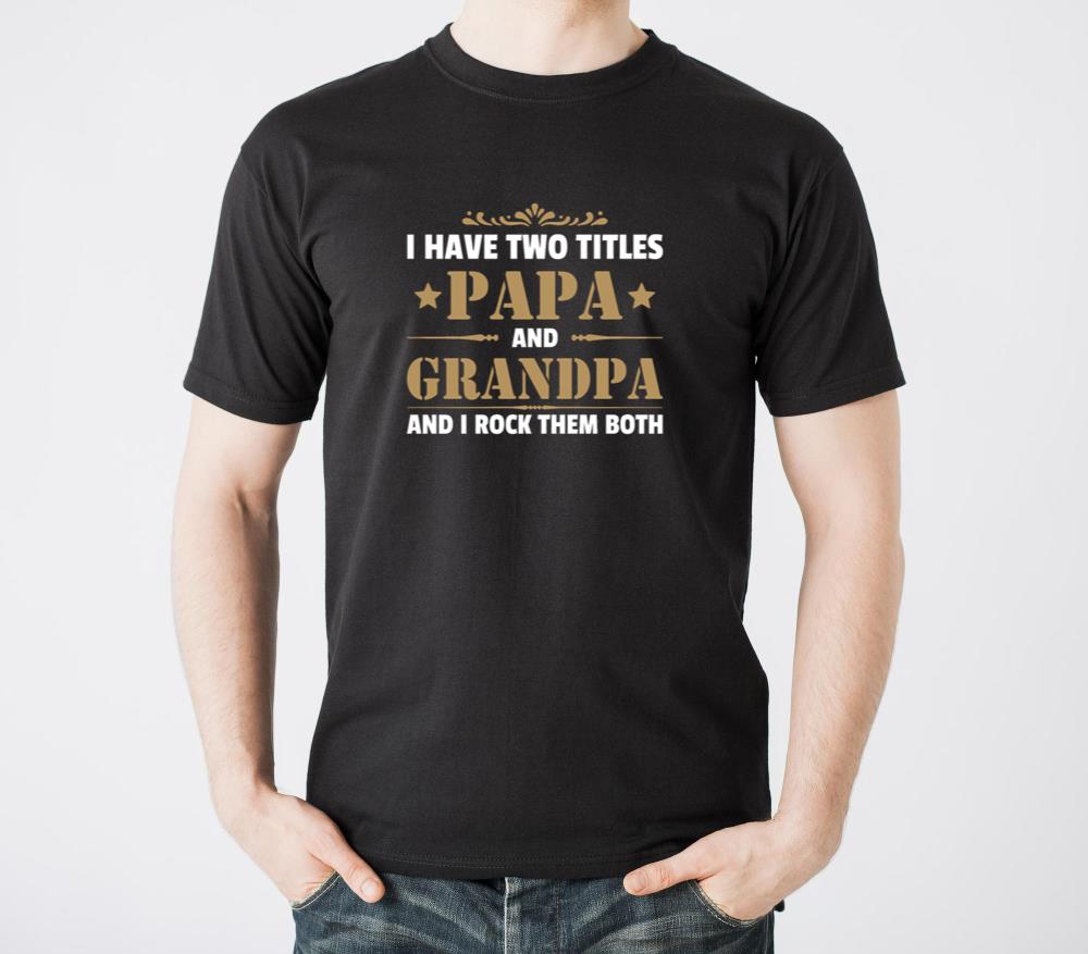 I Have Two Titles Dad And Grandpa Fathers Day2 - Unisex Standard T-Shirt