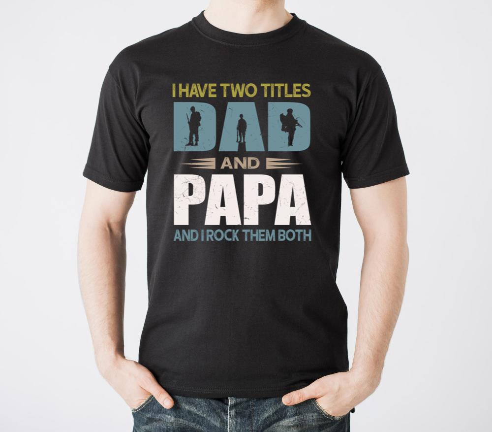 I Have Two Titles Dad And Papa Veteran - Unisex Standard T-Shirt