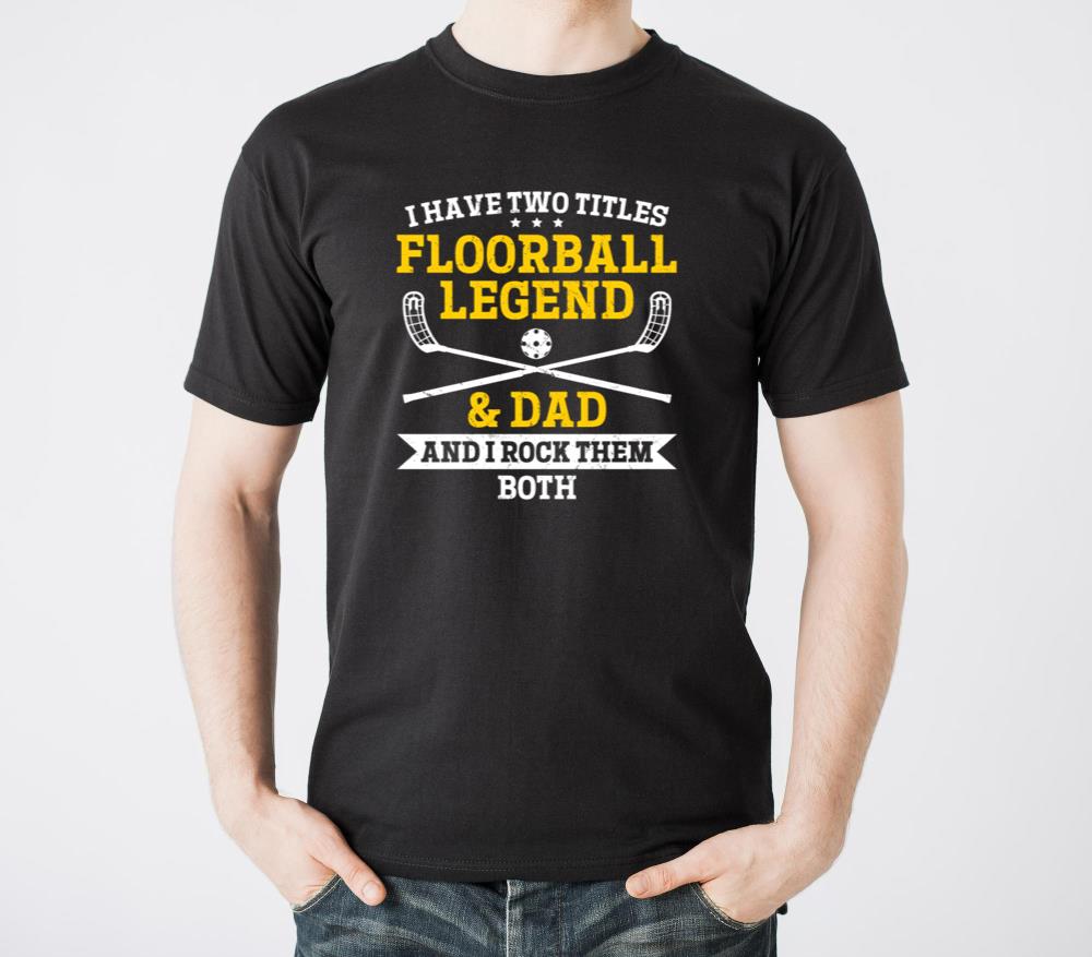 I Have Two Titles Floorball Legend and Dad - Daddy F - Unisex Standard T-Shirt