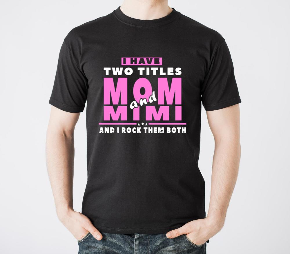 I have two titles mom and mimi and i rock - Unisex Standard T-Shirt