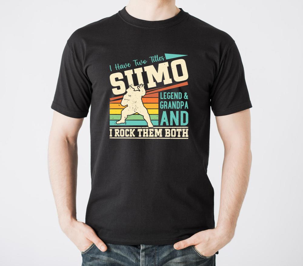 I have two titles sumo Legend and Grandpa Sumo Grand - Unisex Standard T-Shirt