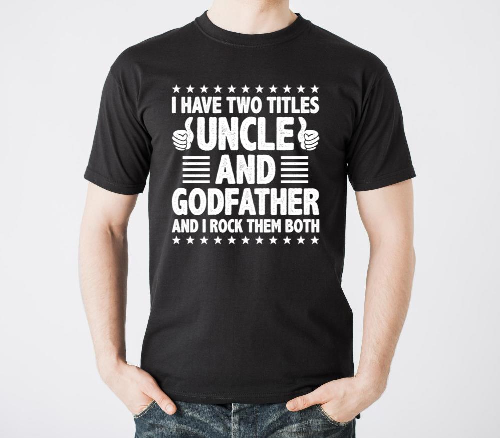I Have Two Titles Uncle And Godfather And I Rock1 - Unisex Standard T-Shirt