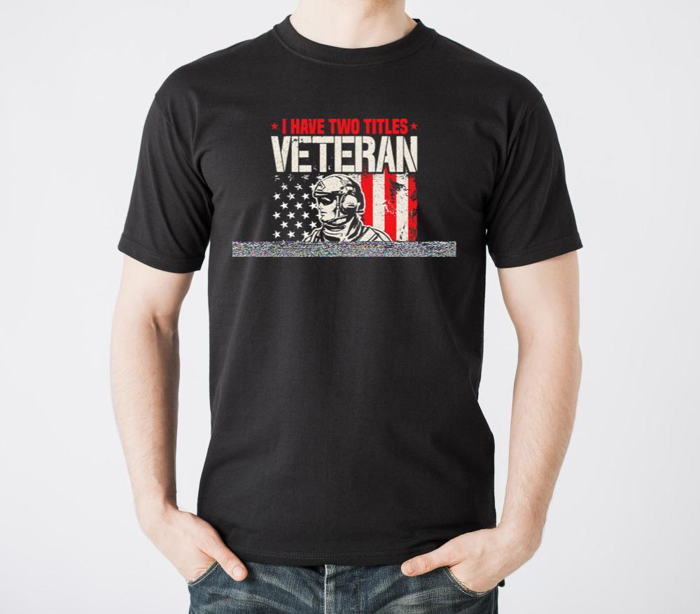 I Have Two Titles Veteran And Grumpy And I Rock - Unisex Standard T-Shirt