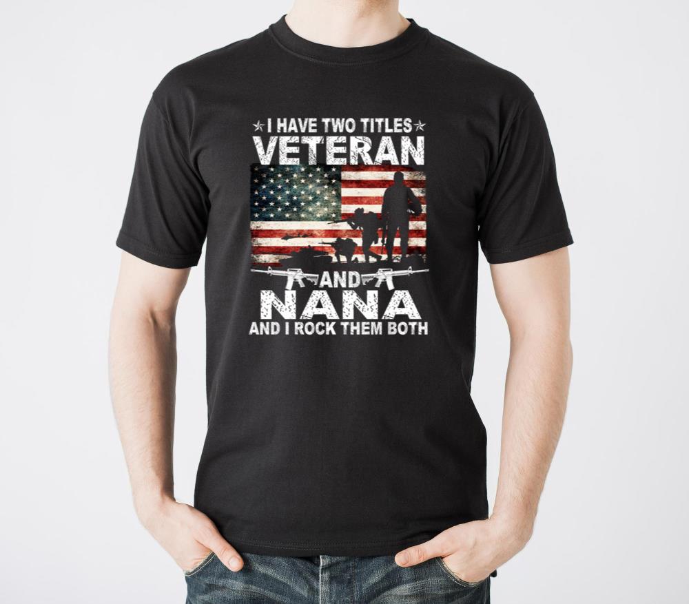 I Have Two Titles Veteran And Nana Mohers Day - Unisex Standard T-Shirt