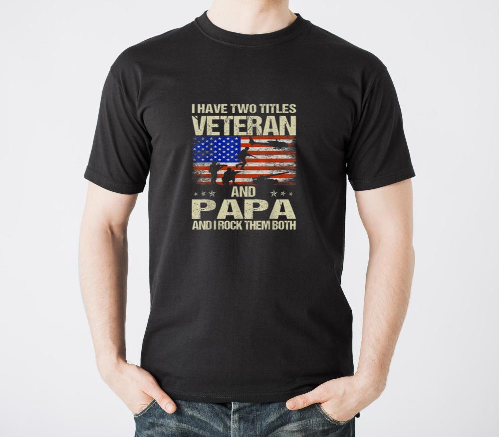 I Have Two Titles Veteran And Papa  Fathers Day - Unisex Standard T-Shirt