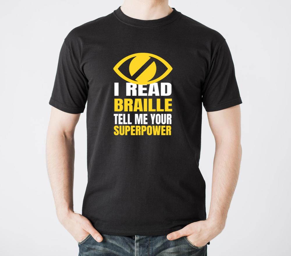 I read braille tell me your superpower Legally1 - Unisex Standard T-Shirt