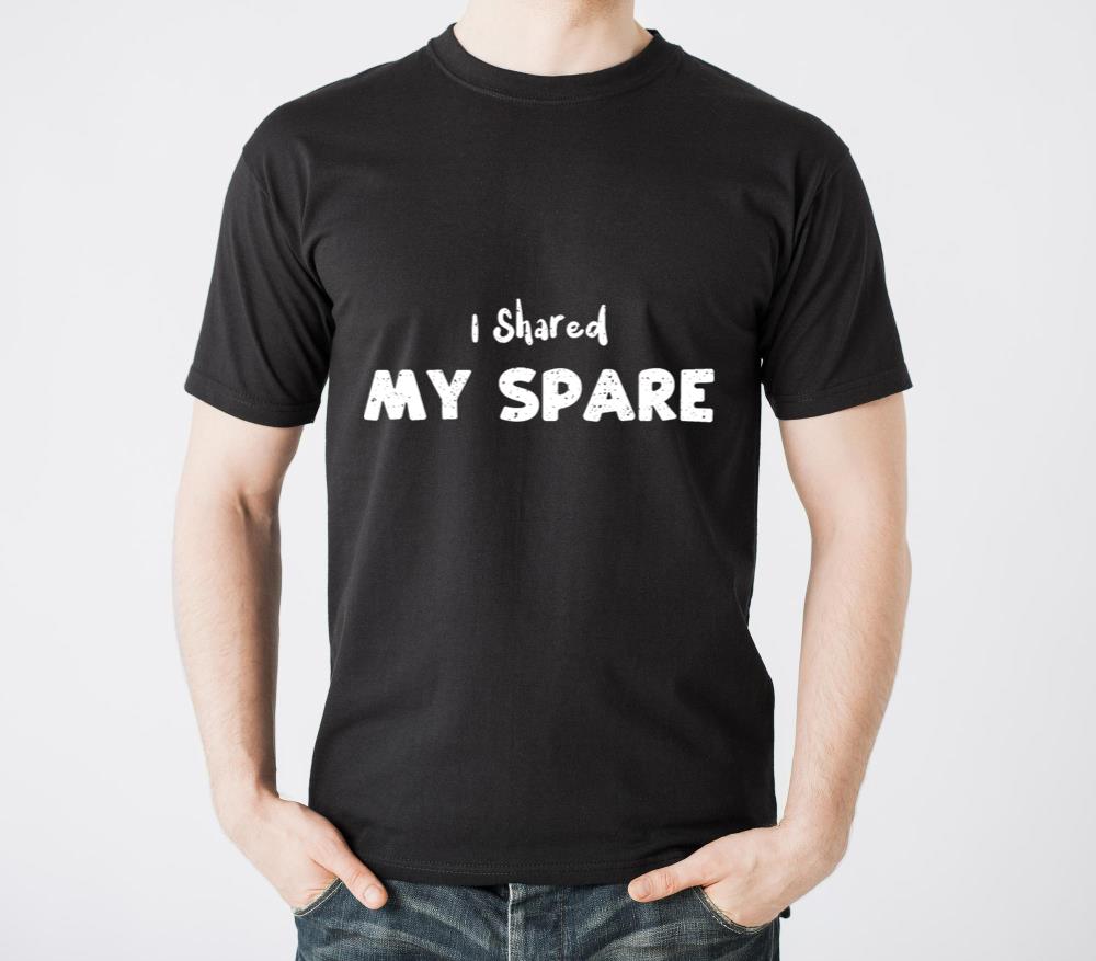 I Shared My Spare - Medical - Unisex Standard T-Shirt