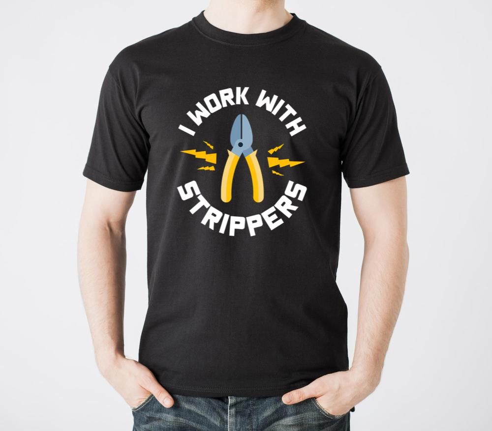 I Work With Strippers Electrician Union - Unisex Standard T-Shirt