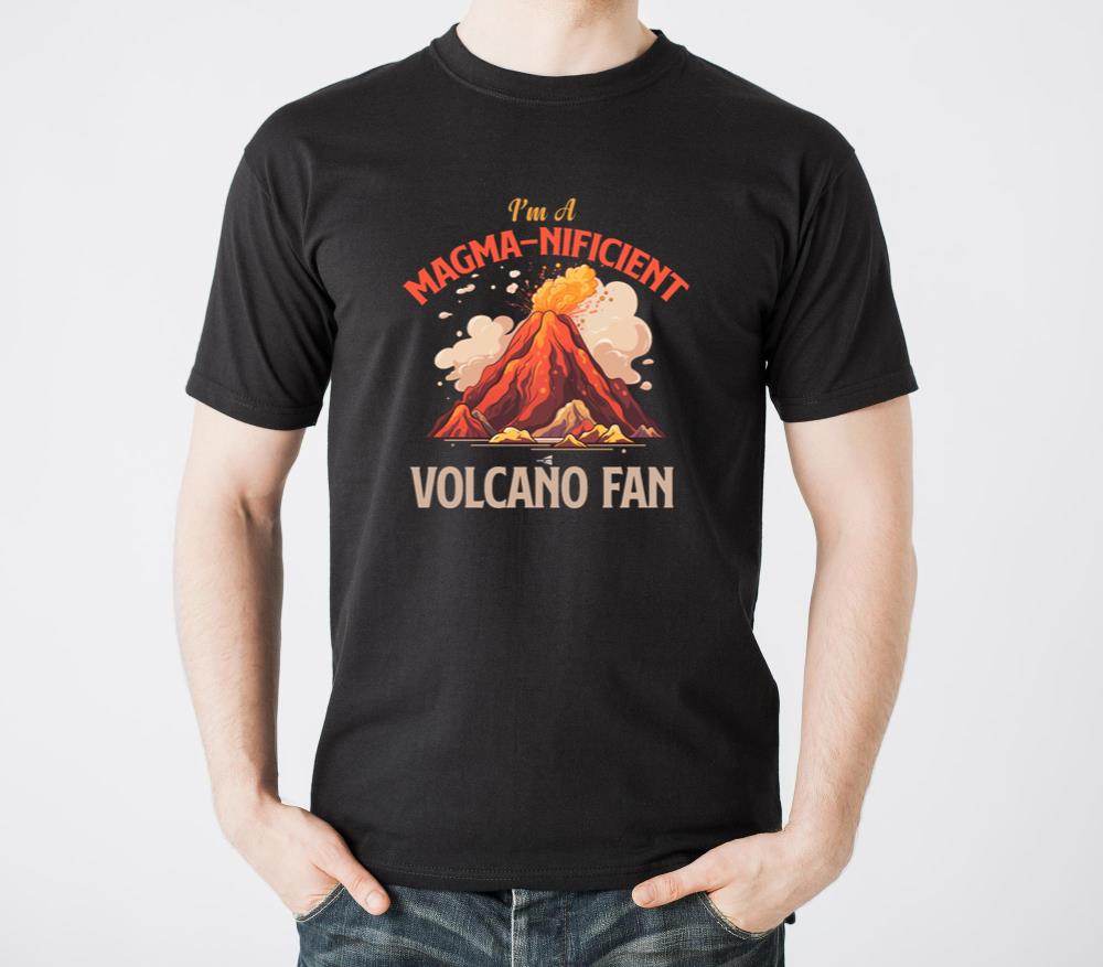 Im A Magma-Nificent Volcano Fan Volcanologist - Unisex Standard T-Shirt