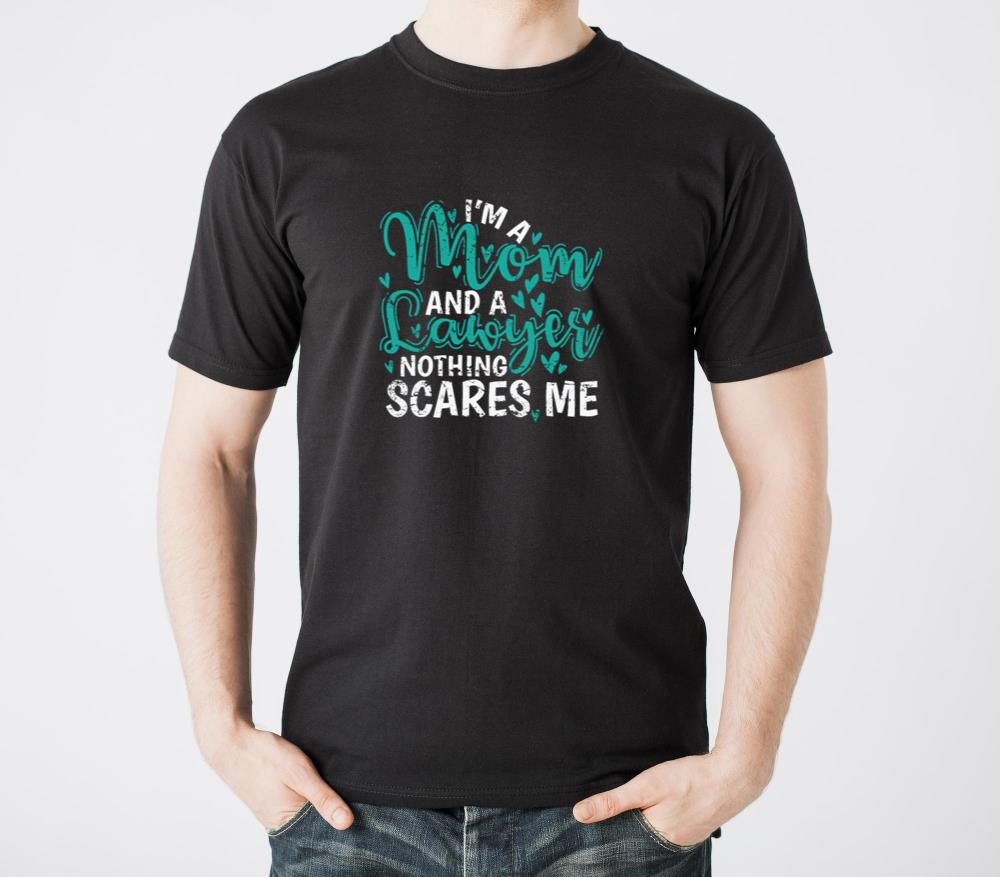Im a Mom and a Lawyer nothing scares Me - Unisex Standard T-Shirt